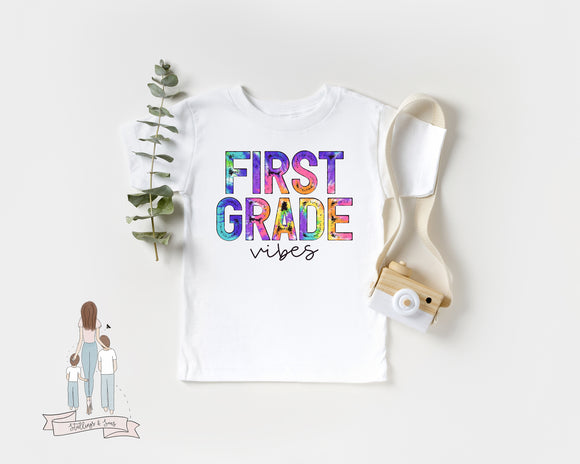 First Grade Vibes Tie Dye Back to School