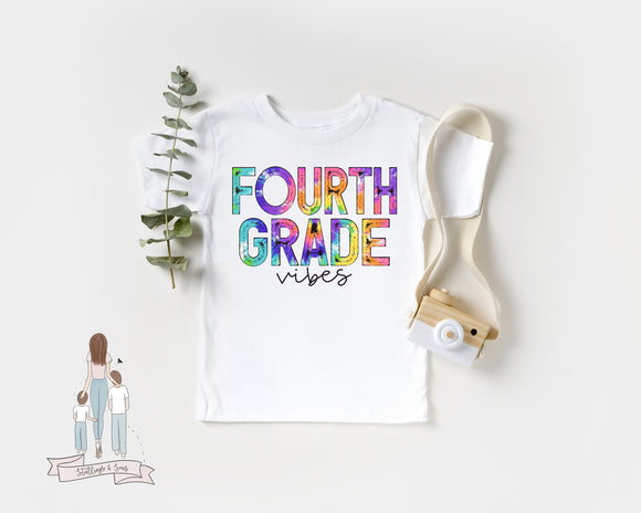 Fourth Grade Vibes Tie Dye Back to School
